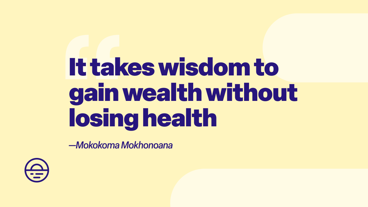 As we're all grinding our way towards growth and success, the below quote serves as a timely reminder ⏱

The key to a good life is always to be found in balancing things out ⚖️

"It takes wisdom to gain wealth without losing health" —Mokokoma Mokhonoana