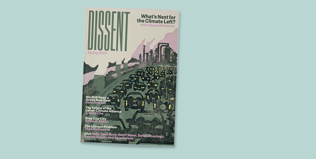 DissentMag's tweet image. Our Spring 2023 issue, WHAT'S NEXT FOR THE CLIMATE LEFT?, is out now.

dissentmagazine.org/issue/spring-2…