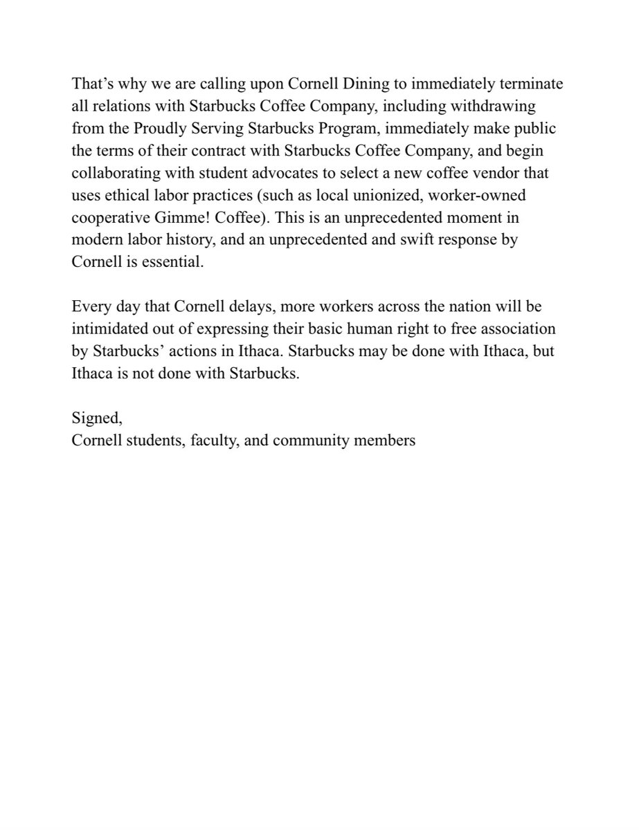 STARBUCKS MAY BE DONE WITH ITHACA, BUT ITHACA IS NOT DONE WITH STARBUCKS — Cornell students are calling on Cornell Dining to immediately end their “proudly serving” contract with Starbucks. Starbucks shut down all 3 Ithaca stores bc we’re the first fully-organized city in the US.