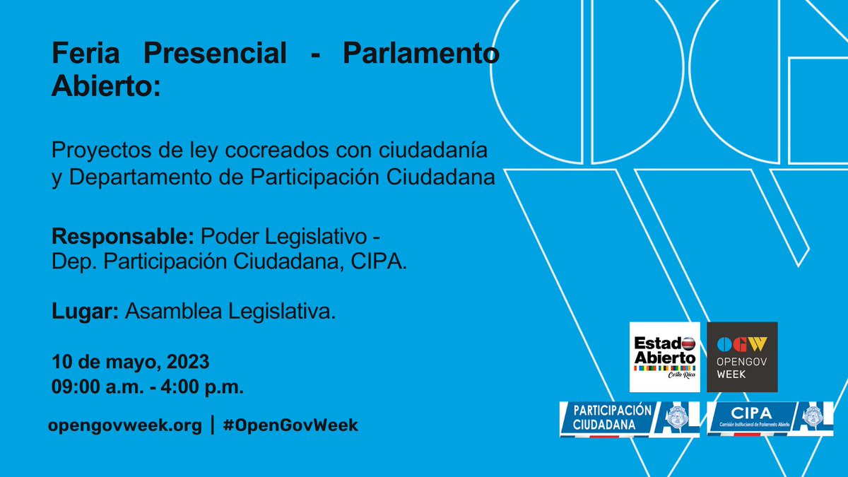 El Poder Legislativo de la mano con el Departamento de Participación Ciudadana te invita a ser parte de la Feria Presencial de Parlamento Abierto el próximo miércoles 10 de mayo de 9 a.m. – 4:00 p.m. 
Lugar: Asamblea Legislativa.
#OGW2023