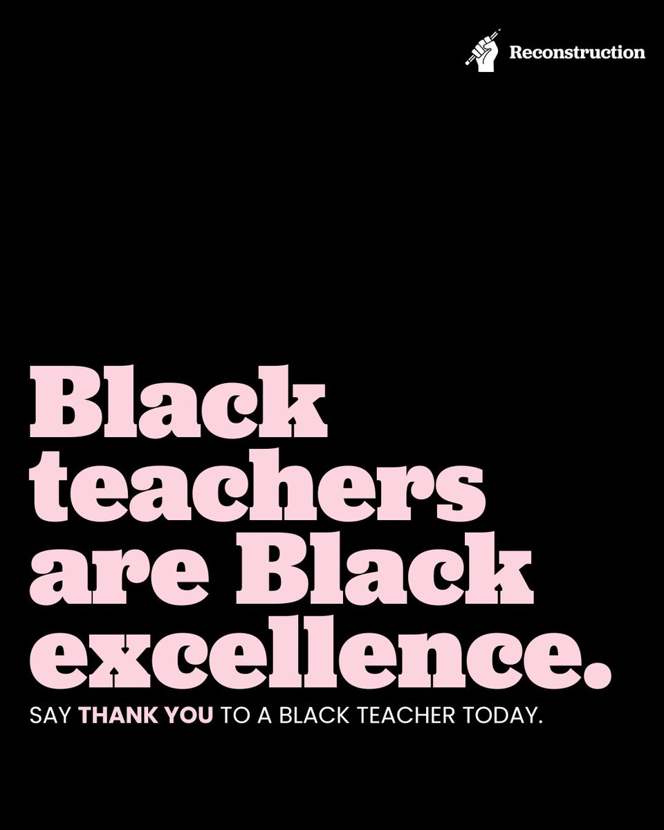 reconstruct_us's tweet photo. While teachers deserve their flowers everyday, we're showing a little extra love to Black teachers for Teacher Appreciation Week and we encourage you to do the same 💐 RT this and thank a Black teacher today 🖤✊🏿 https://t.co/Fgj5x4HGYi