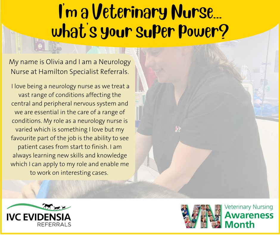 I'm a Veterinary Nurse...what's your super power? Meet Olivia, a Neurology Nurse working at Hamilton Specialist Referrals. #VNAM2023 #WhatVetNursesDo #VeterinaryCareers #IVCEvidensiaReferrals