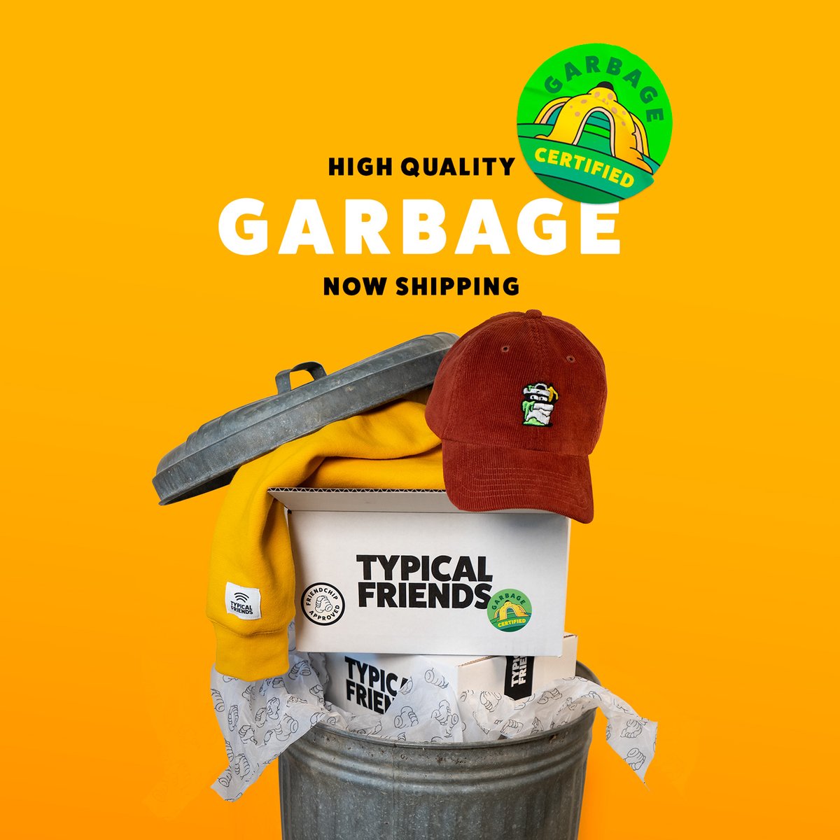 High Quality - Garbage Certified 

🫳
shop.typicalfriends.com
🫴