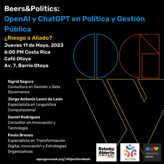 ¿Será la política un riesgo o un aliado?
Te invitamos a conocer más del Open Al y ChatGPT, asistí a Café Otoya ubicado en Avenida 7 y disfruta de esta actividad presencial.
#ACCESSA
#OpenGovWeek