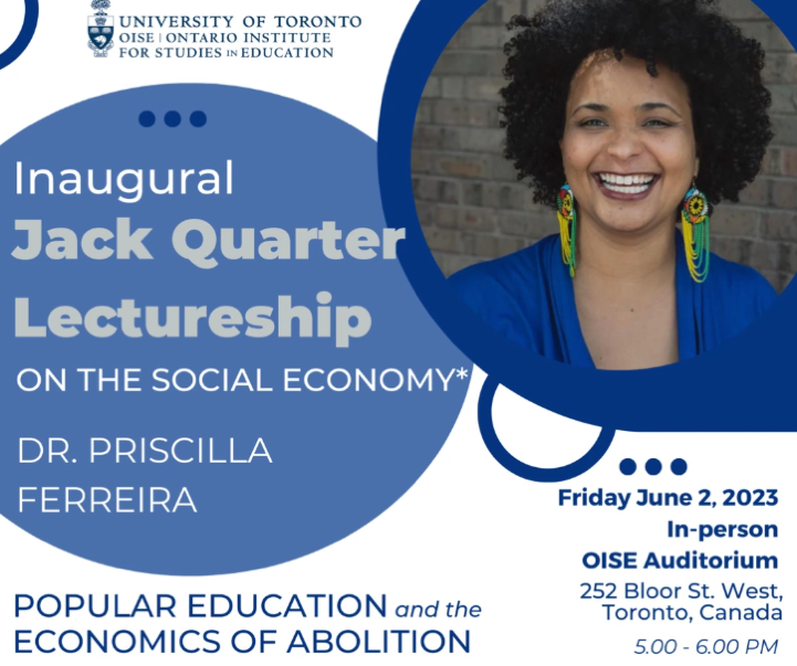 UPCOMING LECTURE: 
Popular Education and the Economics of Abolition
The inaugural Jack Quarter Lectureship on the Social Economy
June 2, 5-6pm

OISE/UofT Auditorium, 252 Bloor St. West, Toronto

Reception to follow

oise.utoronto.ca/clsew/events/j…