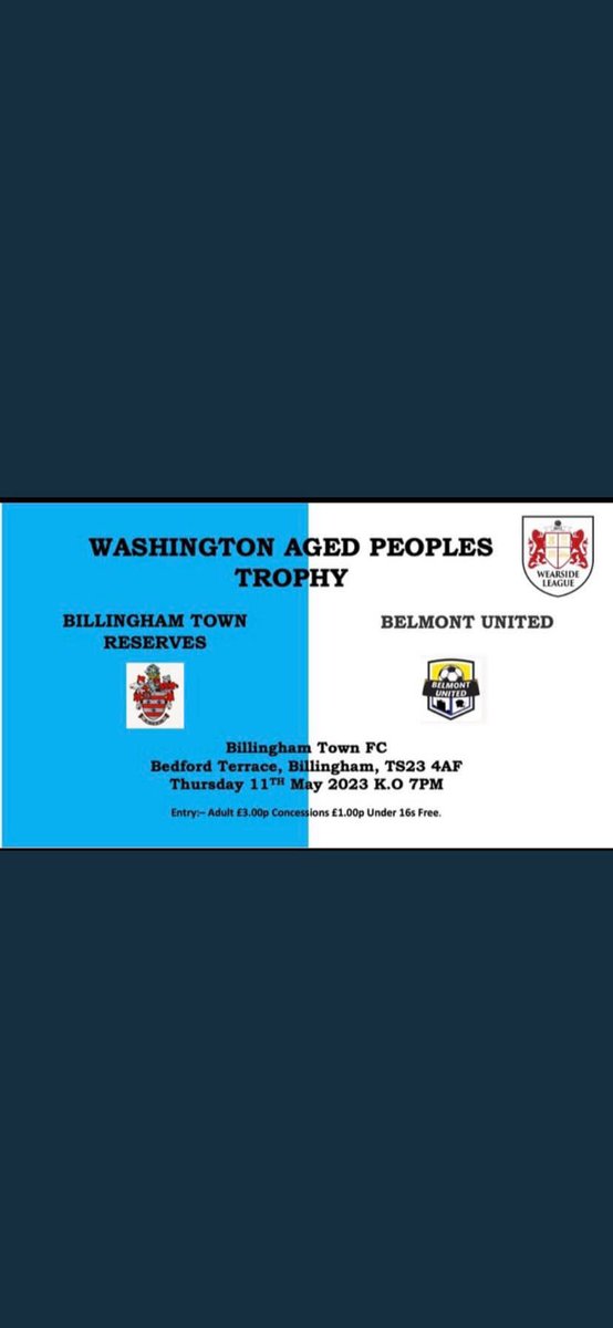 BillinghamTown's tweet image. Billingham Town Reserves take on @BelmontUnitedFC on Thursday this week in the Washington Aged People’s Trophy cup final. 

⚽️Kick off at 7.00pm 
🪙Admission: £3/Conc £1/U16’s Free
🏟️Bedford Terrace, TS23 4AE

Come along and support the lads!