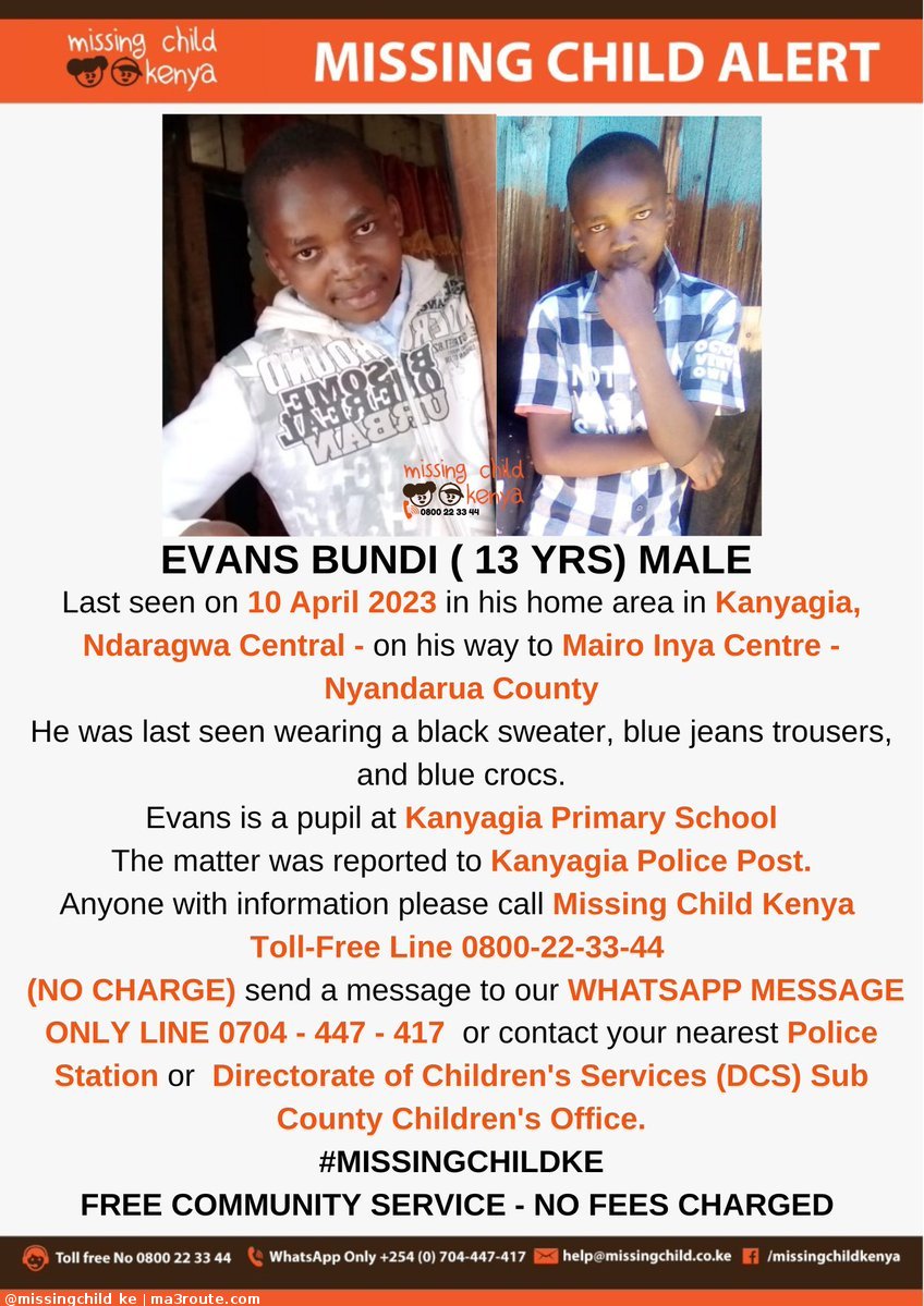 18:55 MISSING CHILD ALERT KANYAGIA NDARAGWA NYANDARUA COUNTY. Evans Bundi (13 yrs) was last seen on 10/4/2023. Please share alert to help reunite him with family. Thanks. #MISSINGCHILDKE   via @missingchild_ke