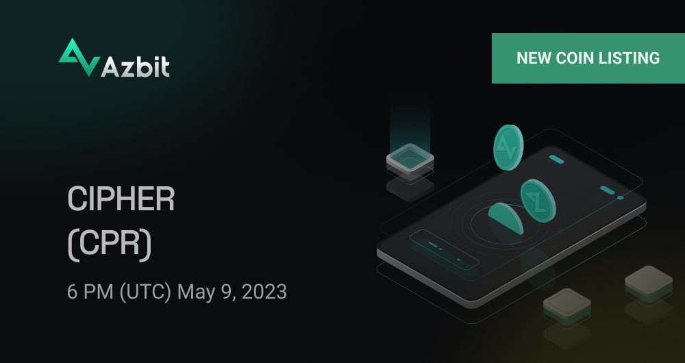 ciphertoken's tweet photo. Listing Announcement :
Dear Cipher community, We are pleased to announce the upcoming listing of CIPHER (CPR), on https://t.co/sq3puBWJcw
Deposits, trading and withdrawals will open at 6 PM (UTC) May 9, 2023. Trading pairs: CPR/USDT, CPR/MATIC. #ciphertech #azbit #CIPHER #CPR #utilityCoin #Polygon #PoS #cryptotradingng
Build your better business and prosperous network with Cipher. Thank you all ๐