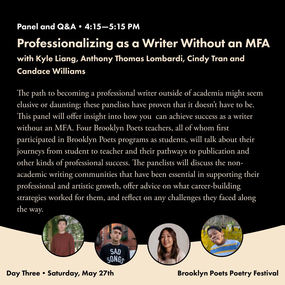 Day three of the first annual Brooklyn Poets Poetry Festival includes a craft talk w/ Edward Hirsch, workshops w/ <a href="/storiesandnoise/">C. (Constantine Jones)</a> and <a href="/TeacherC/">Candace Williams</a>, a panel on professionalizing without an MFA w/ <a href="/Kyle_Liang/">Kyle Liang</a>, Anthony Thomas Lombardi, <a href="/fourscorefive/">Cindy Tran</a>, and more! brooklynpoets.org/events/poetry-…