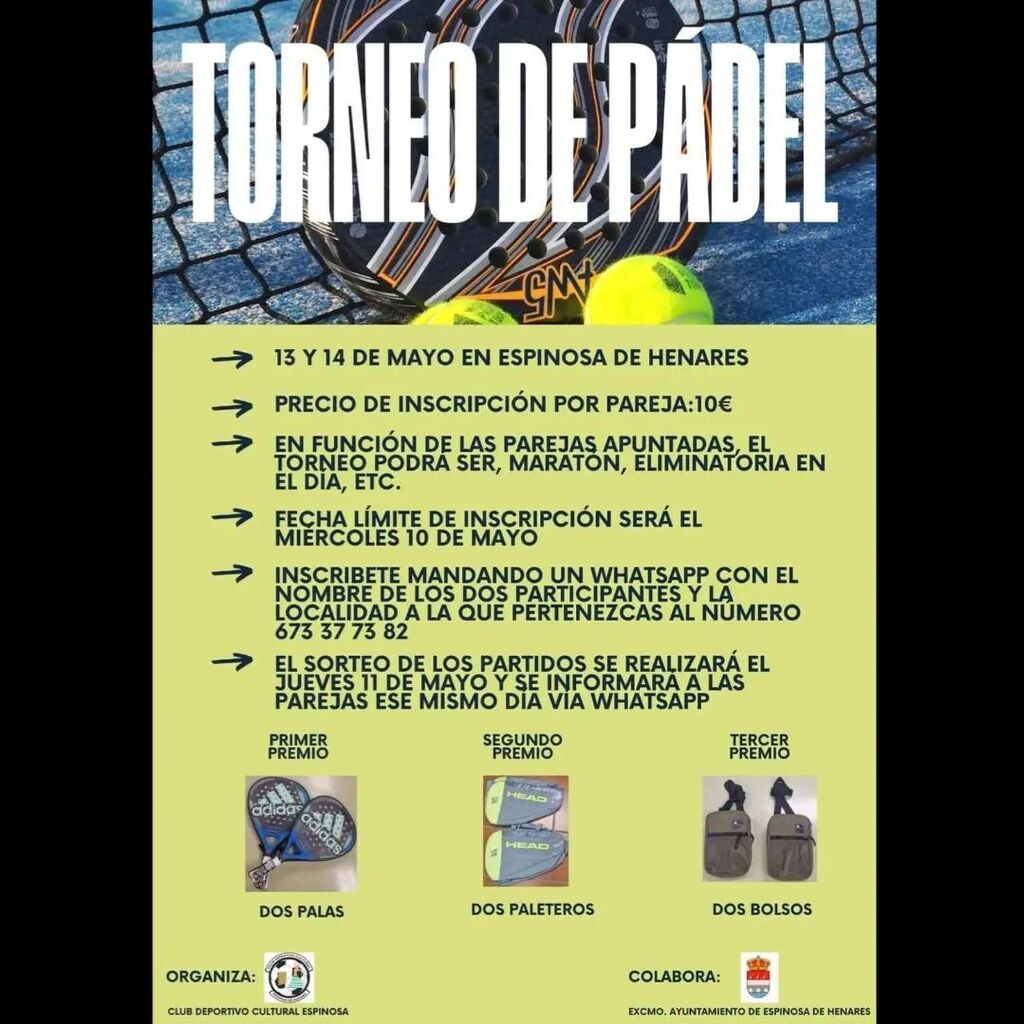 El CDC Espinosa en colaboración con el Ayuntamiento de Espinosa organizan un torneo de pádel para el próximo 13 y 14 de Mayo, con un precio de inscripción de 10€.
Inscríbete hasta el día  10 por whatsapp en el 673377382 indicando nombre y pueblo. El … instagr.am/p/Cr_P_VHsZNP/