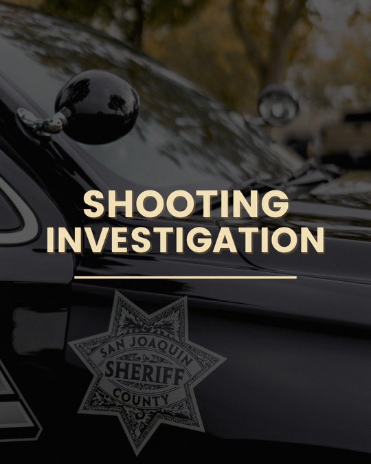 San Joaquin County Sheriff’s Office on Twitter "🚨Shooting