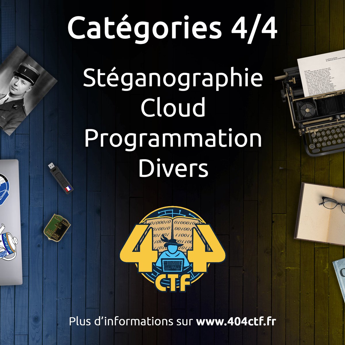 Le début du 404CTF approche, il est l'heure de révéler les dernières catégories : 

-Stéganographie 
-Programmation 
-Cloud 
... et la meilleure pour la fin, 
-Divers !  

Ouverture du challenge vendredi, n'oubliez pas de vous inscrire sur ctf.404ctf.fr ! 😉