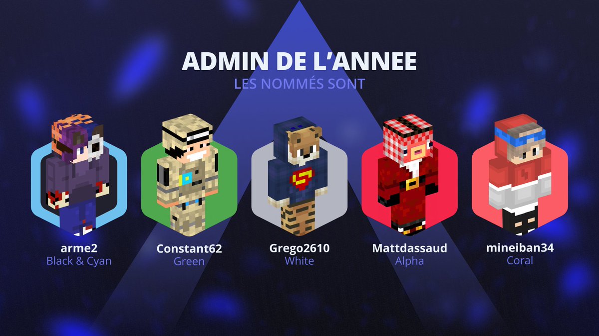 NationsGlory's tweet photo. Les 5 nominés pour la catégorie Admin de l'année sont :

arme2 (black &amp; cyan), Constant62 (green), Grego2610 (White), Mattdassaud (Alpha) et mineiban34  (Coral). 👏

l'Ensemble des OP vont désormais voter pour choisir le lauréat de la catégorie.

▶️Résultat le 27 Mai 20H ! https://t.co/1iM4gUcmMN