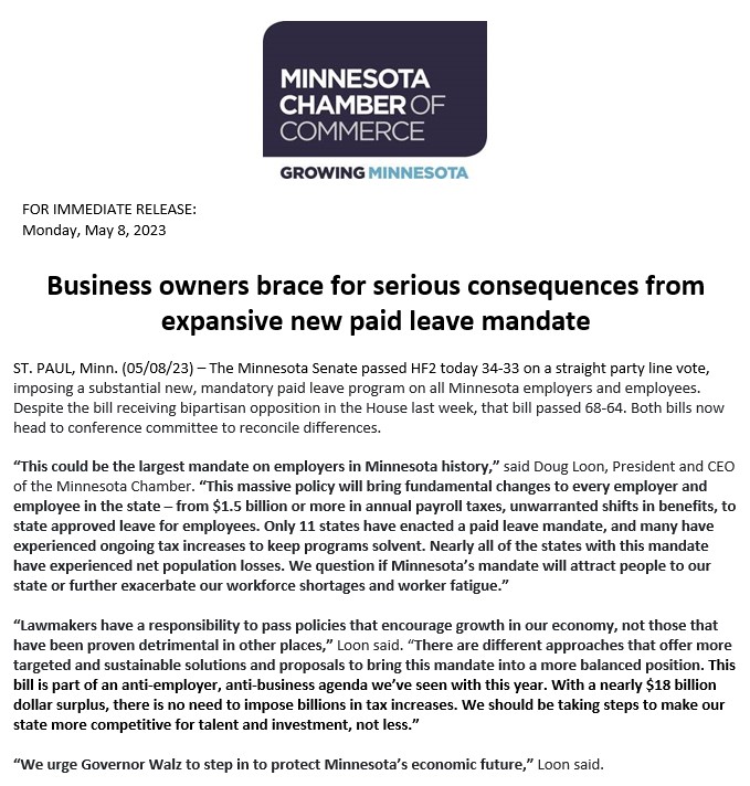 Chamber President and CEO <a href="/MCC_DLoon/">Doug Loon</a> on the Senate's passage of the one-size-fits-all, $1.5 billion paid leave mandate: "Lawmakers have a responsibility to pass policies that encourage growth in our economy, not those that have been proven detrimental in other places." #mnleg