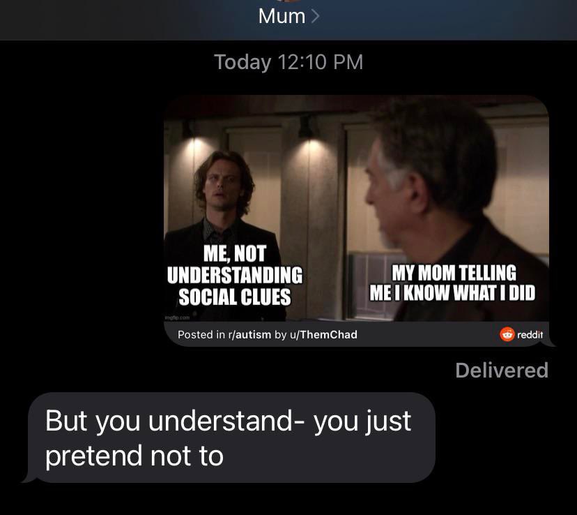 when your parents are in denial that you’re Autistic