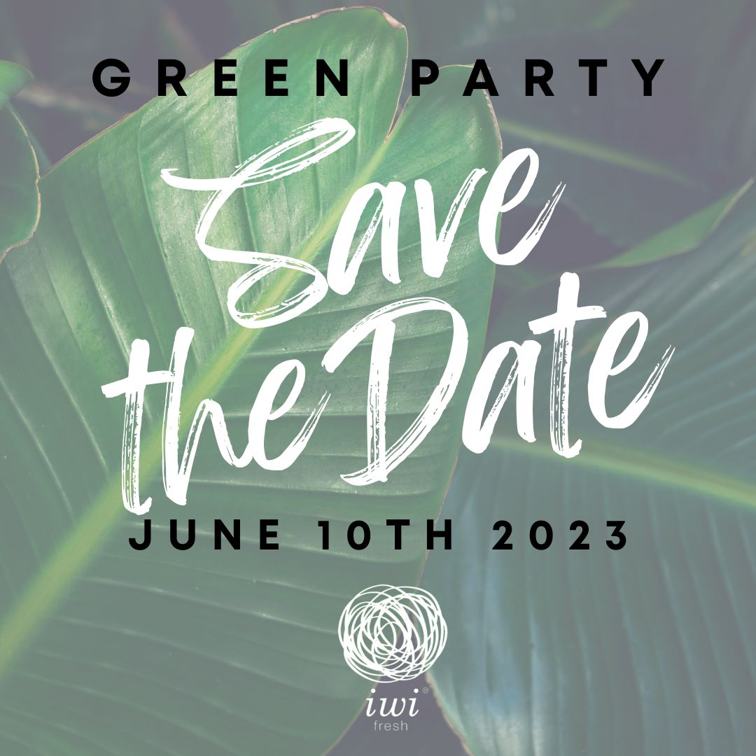 Save the date for the FRESHEST PARTY of the year  - iwi fresh GREEN PARTY🌿🍃

June 10th, 2023 (More details are coming in soon)🥬

Stay Fresh💚