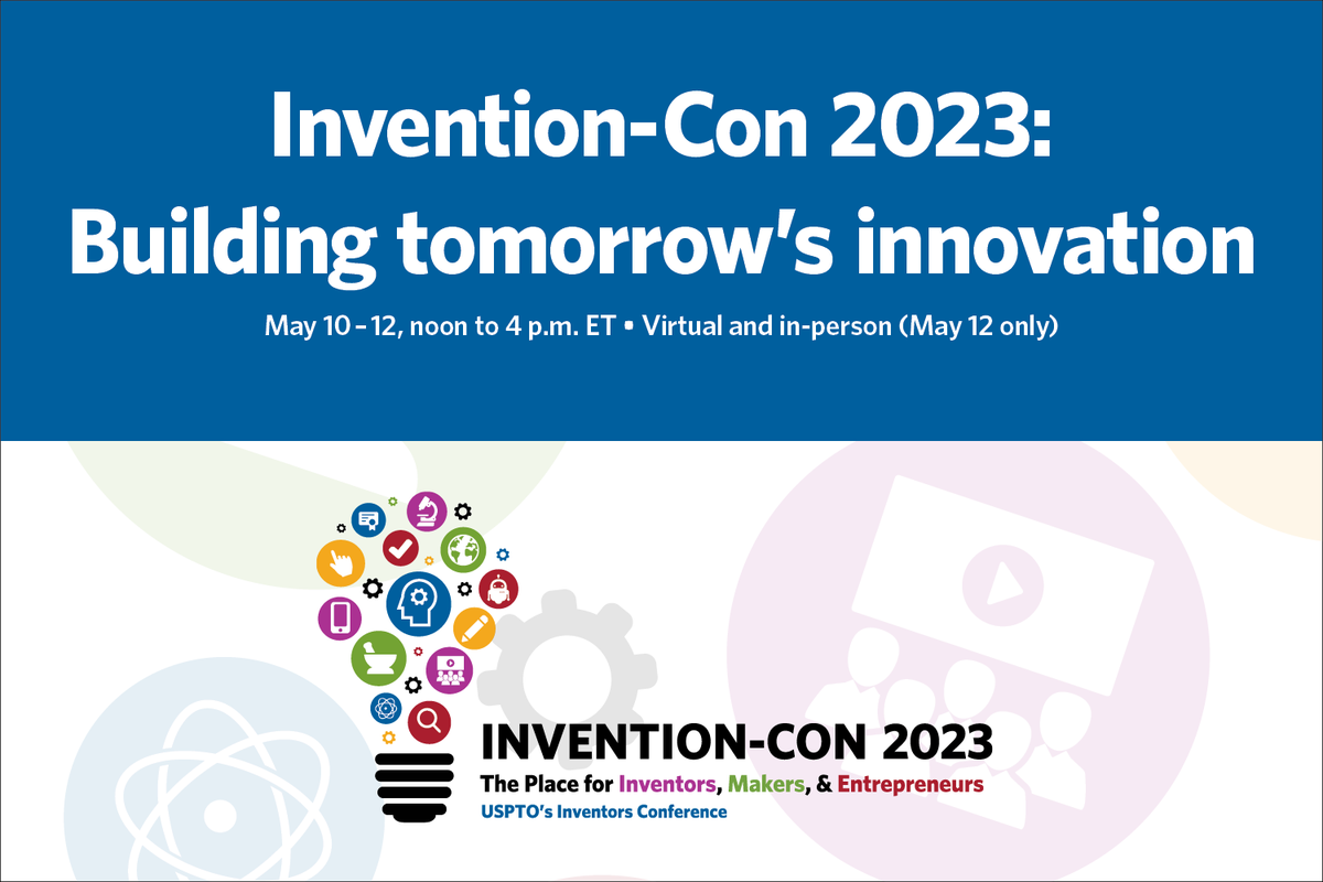 Inventor_CH's tweet photo. InventorsHOF: Attention, all inventors and innovators! Join the @USPTO as it hosts #InventionCon2023 May 10-12! Learn from industry experts, network with fellow inventors, and gain valuable insights into protecting and commercializing your inventions. Re… https://t.co/9llyhDmhWP