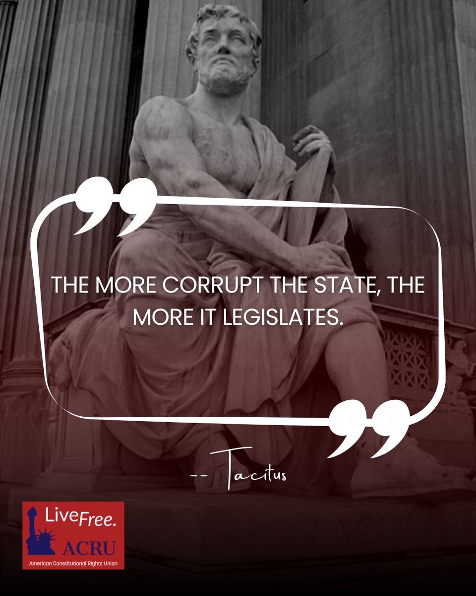 The_ACRU's tweet photo. "The more corrupt the state, the more it legislates."
--Tacitus

For more great quotes on liberty and freedom see our library at https://t.co/mcS49OnRcj https://t.co/bytNhykwMy