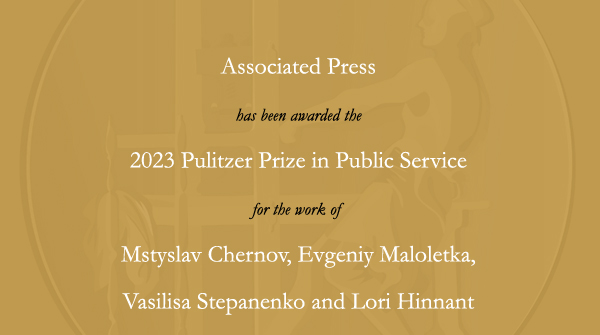 Congratulations to @AP, @mstyslav9, @EMaloletka, @VasilisaUKR and @lhinnant. #Pulitzer