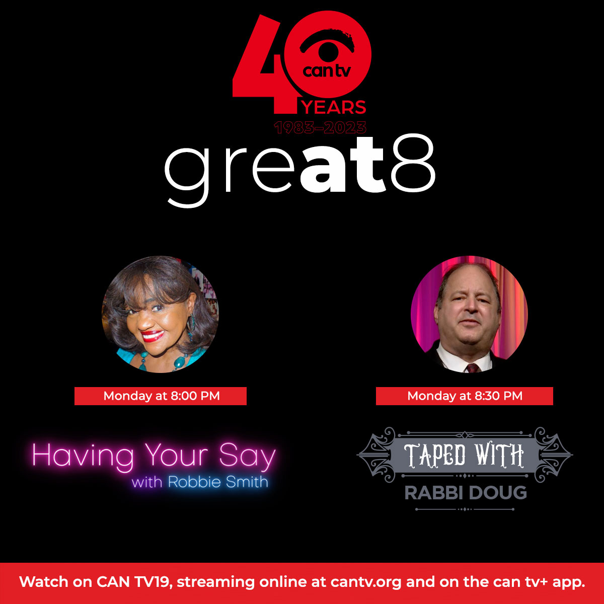 Looking for an exciting way to kick off your week? Look no further than CAN TV's Great8 Programming Block! Tune in to CAN TV19 at 8 PM, stream online at cantv.org, or watch on the can tv+ app.