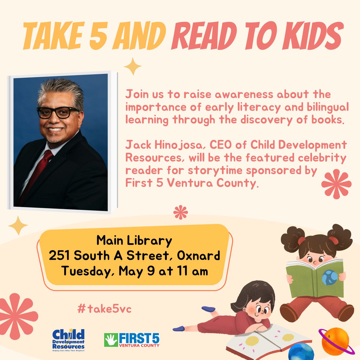 We’re excited to have our CEO, Jack Hinojosa, as the invited celebrity reader for storytime May 9 at 11 am at the Main Library, 251 South A Street, #Oxnard.  The event is organized by @First5Ventura as part of their annual Take 5 and Read to Kids campaign. See u there.  #take5vc