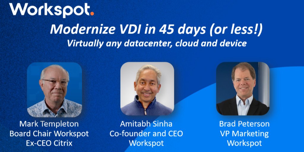 Workspot (@workspot) on Twitter photo It's tomorrow!β³ Only a few hours left until our Webinar with <a href="/markbtempleton/">Mark Templeton</a>, Workspot CEO <a href="/AmitabhSinha/">Amitabh Sinha</a> and <a href="/Brad_Peter_son/">Brad Peterson</a>. There's still time to register to hear from the foremost experts how we can modernize your outdated #VDI in 45 days (or less!) π bit.ly/3VKKPMG It's tomorrow!β³ Only a few hours left until our Webinar with <a href="/markbtempleton/">Mark Templeton</a>, Workspot CEO <a href="/AmitabhSinha/">Amitabh Sinha</a> and <a href="/Brad_Peter_son/">Brad Peterson</a>. There's still time to register to hear from the foremost experts how we can modernize your outdated #VDI in 45 days (or less!) π bit.ly/3VKKPMG