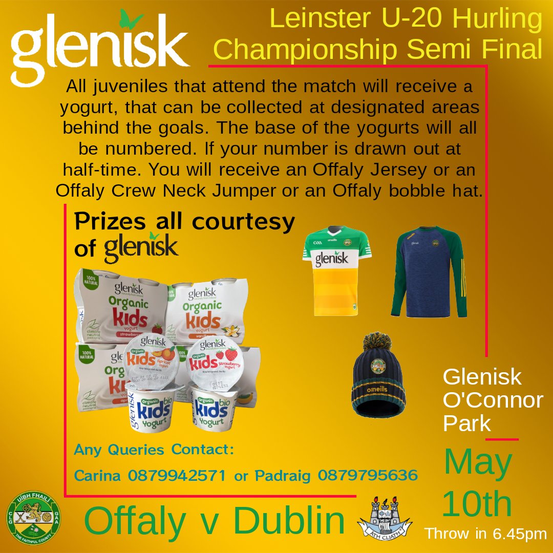 Leinster U-20 hurling semi final <a href="/Glenisk/">Glenisk</a> O'Connor Park.

<a href="/Offaly_GAA/">Official Offaly GAA</a> are asking all supporters to get behind our U-20 hurlers. 

U-16's are free and on receipt of a free yogurt will have a chance to win Offaly GAA gear. See graphic.

Click for tickets: rb.gy/zljas