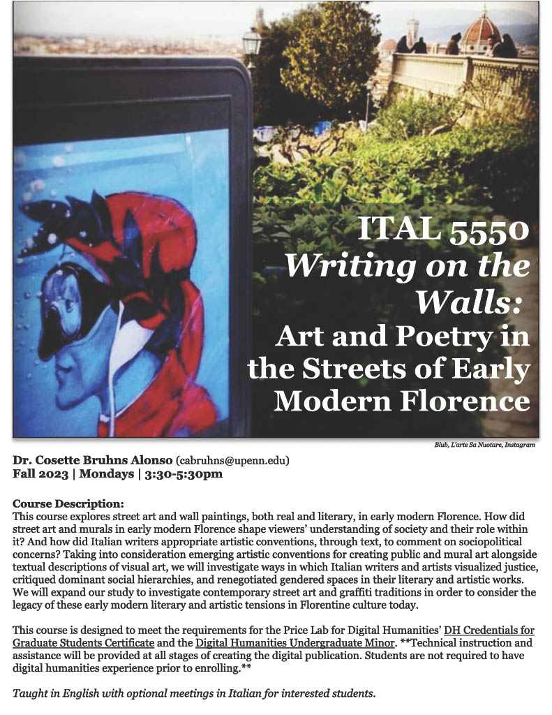 Fall 2023 Graduate Class (open to Undergraduate Students). Writing on the Walls: Art and Poetry in the Streets of Early Modern Florence.