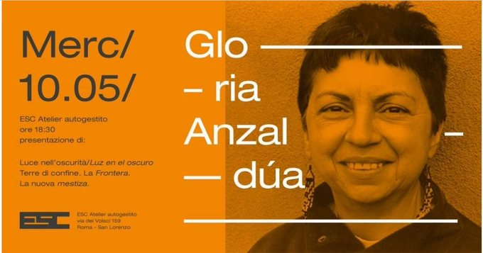#Eventi #Roma Mercoledì 10 maggio h 18,30 a <a href="/Esc_Atelier/">ESC Atelier Autogestito</a>   NOS/OTRAS, MESTIZAS E NEPANTLERAS: GLORIA ANZALDUA E IL FEMMINISMO DI FRONTIERA  Conversazione a partire da Terre di confine/la Frontera @edblackcoffeee luce nell'oscurità/Luz en lo oscuro <a href="/meltemieditore/">Meltemi Editore</a>