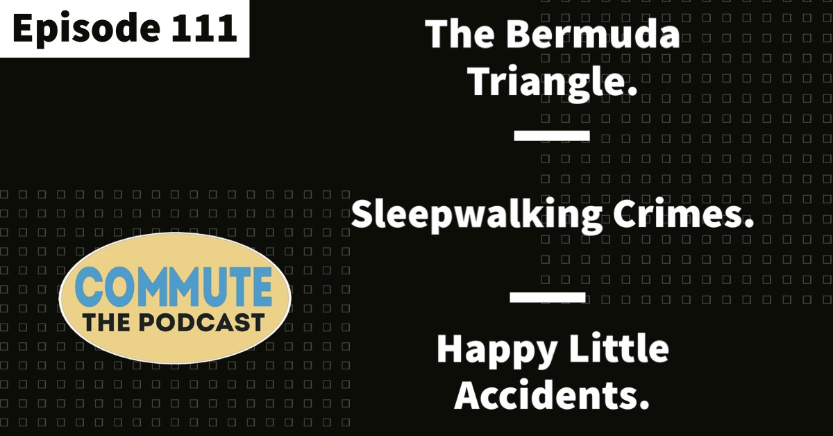 PodcastCommute's tweet photo. On Commute 🎙️

The Bermuda Triangle. Need we say more?
 
If you do the crime, you do the time. What about if you didn’t know you did the crime?

Some of the most extraordinary things in life happen purely by accident, like a few world-changing inventions.

https://t.co/c63B5OFyzm https://t.co/rVhpDJtvJs