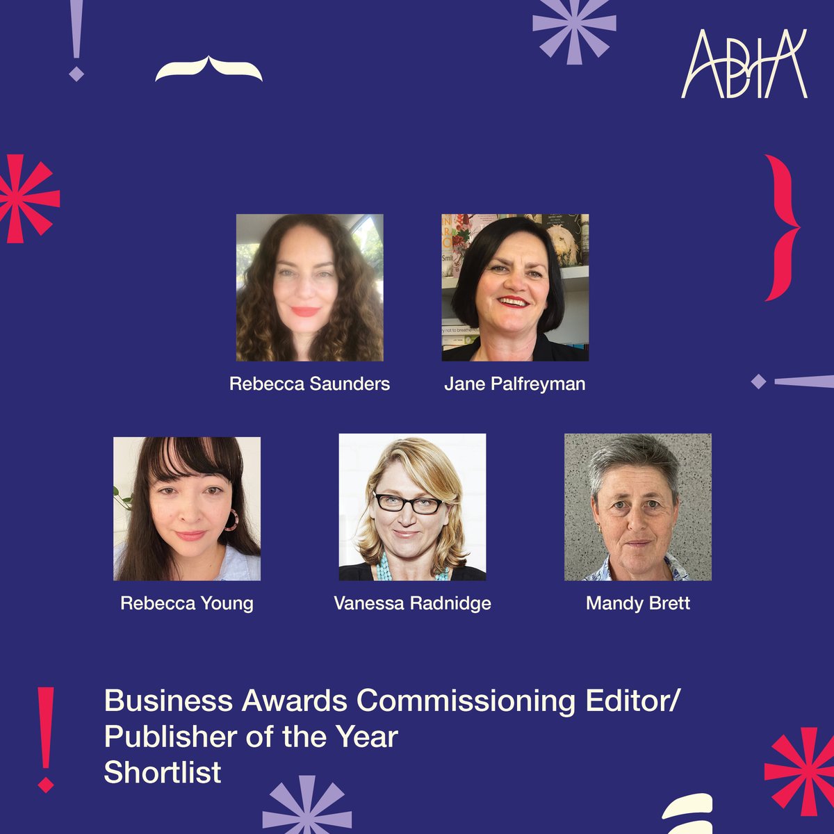 @QBDBooks @Dymocksbooks @harry_hartog @MatildaBookshop @ReadingsBooks @WTWTABooks @BoffinsBooks 🎉 The inaugural #ABIA2023 Commissioning Editor/Publisher of the Year shortlist! (4/8) buff.ly/3HNRbFm. Congratulations to: 📙 Rebecca Saunders 📗 Jane Palfreyman 📘 Rebecca Young 📕 Vanessa Radnidge 📙 Mandy Brett.