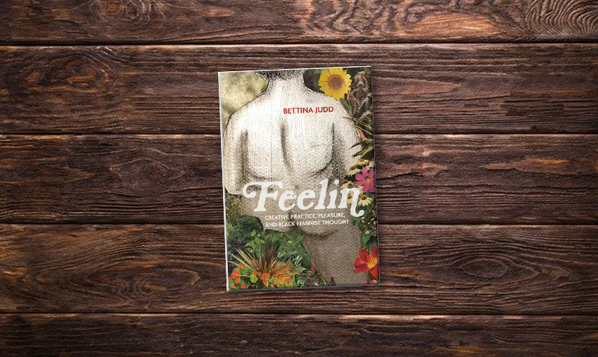 uwnews's tweet photo. In each chapter of "Feelin: Creative Practice, Pleasure and Black Feminist Thought," author and @UWGWSS associate professor @bettinajudd delves into an issue, idea or perspective through the lens of creative works. More: https://t.co/RS228fwsU6 https://t.co/XVMkztbvh6