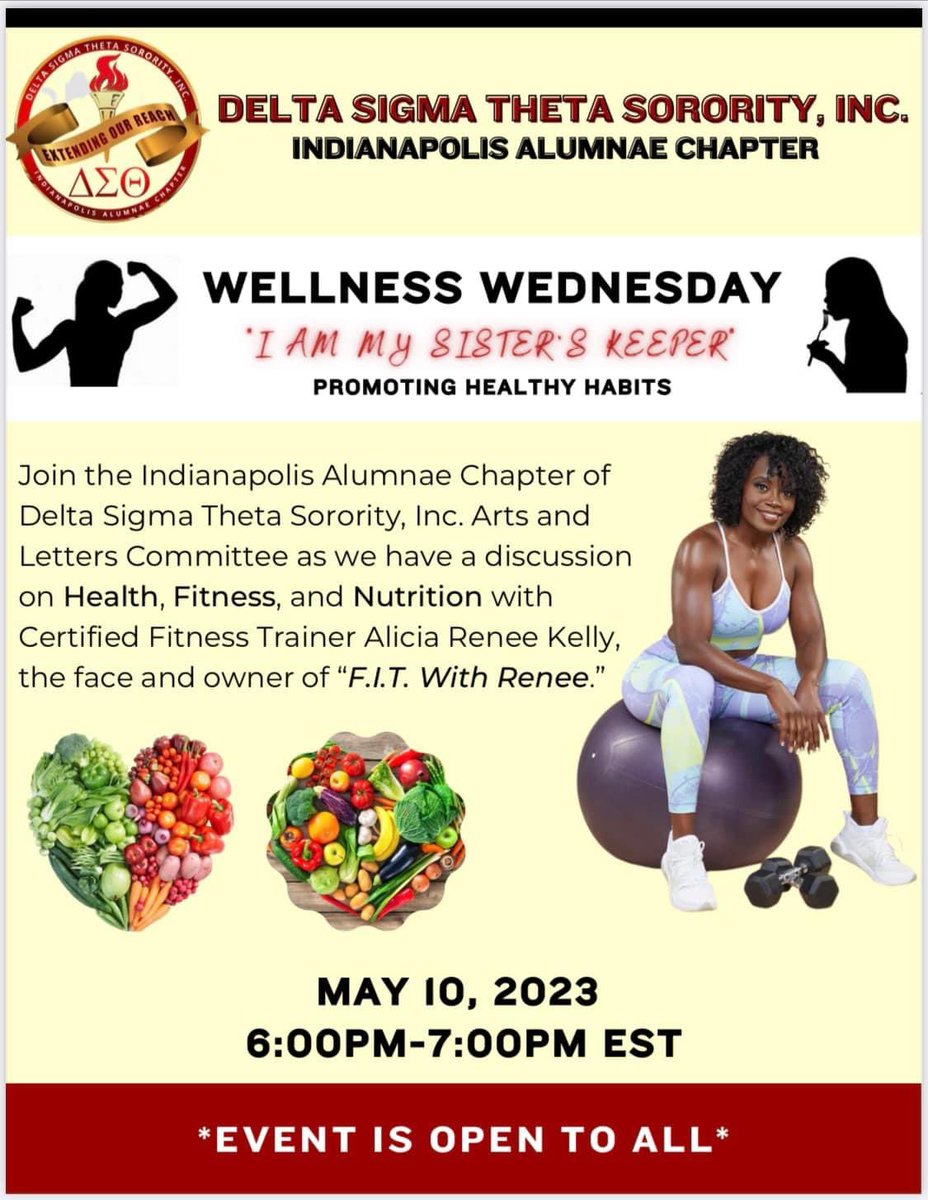 Join the Indianapolis Alumnae Chapter of Delta Sigma Theta Sorority, Inc., during May Week to participate in a Wellness Wednesday discussion on Health, Fitness, and Nutrition with Certified Fitness Trainer Alicia Renee Kelly the face and owner of F.I.T. With Renee.