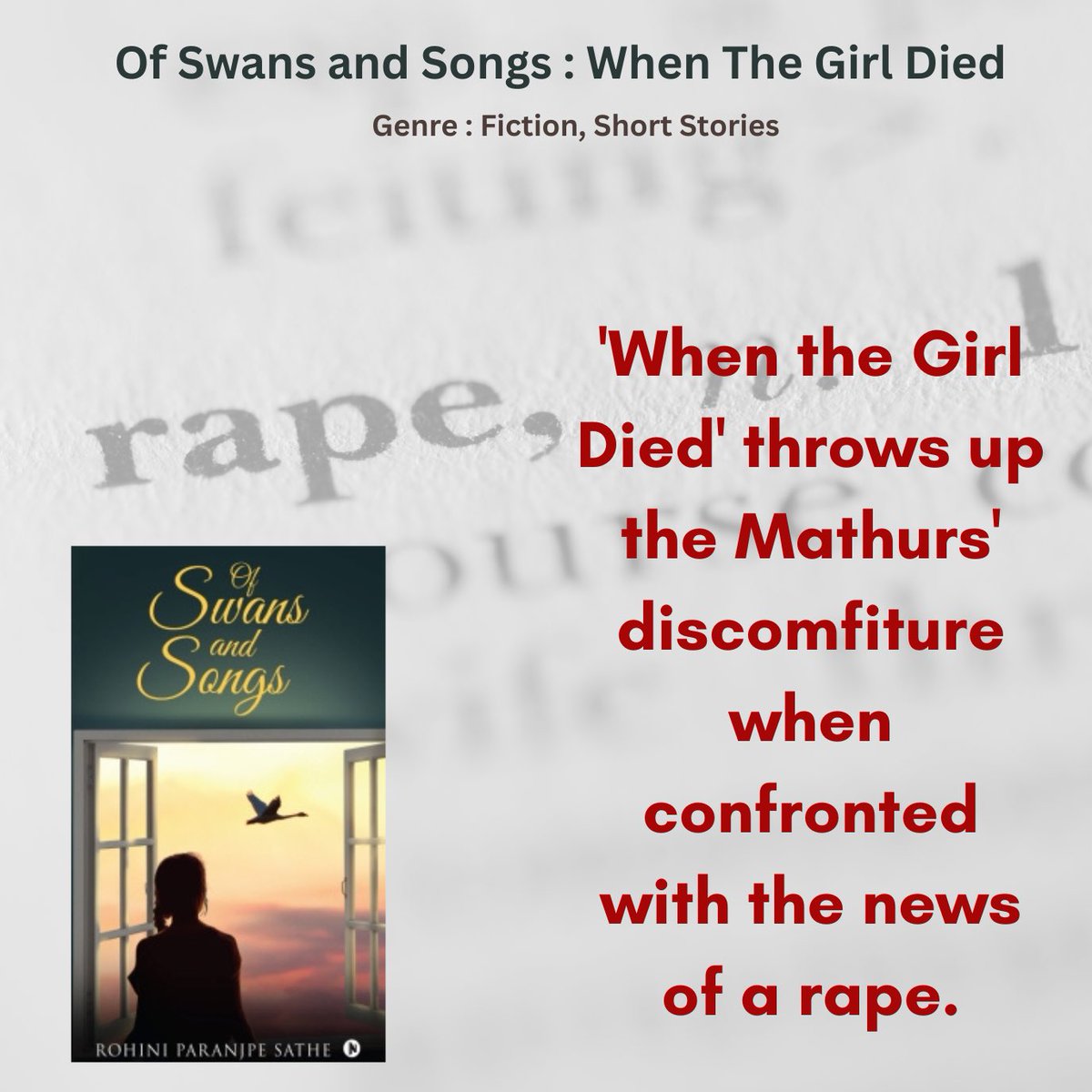 rohinisathe's tweet photo. My first book, Of Swans and Songs, is a collection of stories. 
Introducing them to you by posting a line or two about them, one story at a time. 

What happens when the news of a rape stumbles off the TV screen and falls in your midst? In your home? Among your family? https://t.co/PFNnZlazbl
