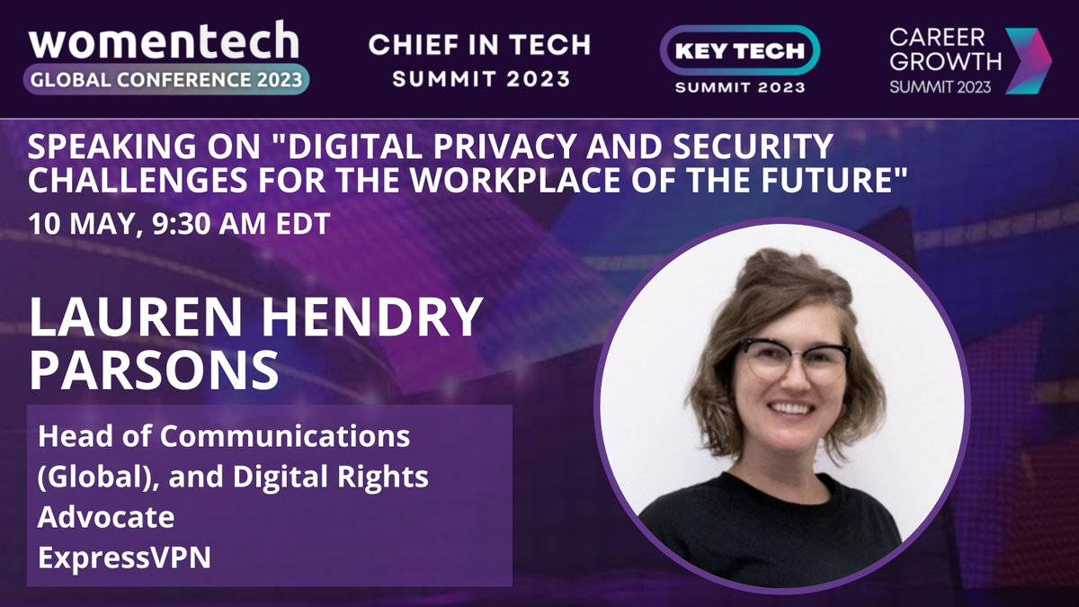expressvpn's tweet image. Our Head of Communications, @lauren_hp, will be speaking at the #WomenInTech Conference 2023 about digital privacy and security challenges in the workplace and more.

Get your tickets to the Women in Tech Global Conference 2023 here: lnkd.in/e6QwjTyB 
#wtgc2023