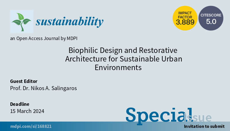 Sus_MDPI's tweet photo. #SpecialIssue

"Biophilic Design and Restorative Architecture for Sustainable Urban Environments" welcomes submission

by Prof. Dr. Nikos A. Salingaros

#biophilia #resilience #restorativeenvironments #sustainability

https://t.co/RYRV8NeN3F https://t.co/x6F9XSk2nL
