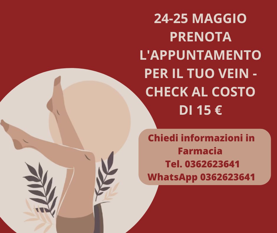 Vieni in Farmacia il 24 e il 25 Maggio per effettuare il controllo del ritorno venoso al costo di 15€ 
Chiedi in Farmacia informazioni o contattaci allo 0362623641 attivo sia da fisso che su WhatsApp