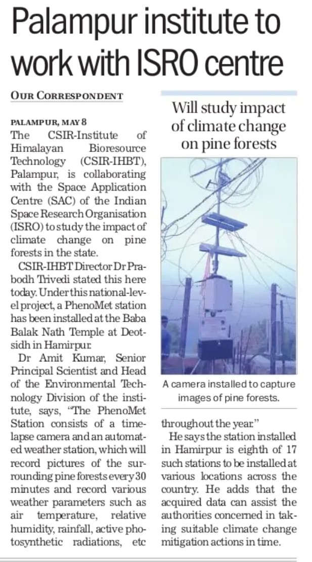 CSIR-IHBT is collaborating with the Space Application Center (SAC) of the Indian Space Research Organisation (ISRO) to study the impact of climate change on pine forests in the H.P. state.