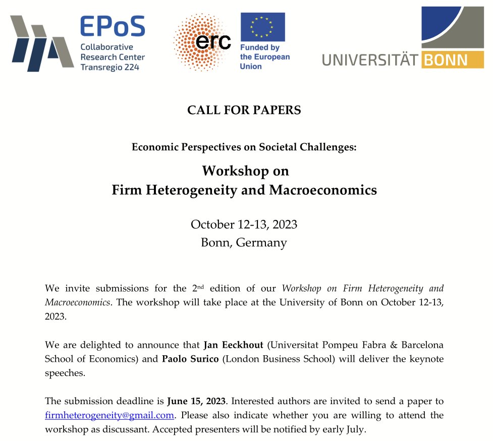 Matthias Meier (@matthiasmeier1) on Twitter photo 📢Call for Papers 📝 "Firm Heterogeneity in Macro" Bonn Oct 12-13, 2023, Deadline: Jun 15
tinyurl.com/3amv6s3j
Keynotes: <a href="/jan_eeckhout/">Jan Eeckhout</a> and Paolo Surico
Co-organizers: <a href="/ImmoSchott/">Immo Schott</a> <a href="/isaacbaley/">Isaac Baley</a> <a href="/JoachimJungherr/">Joachim Jungherr</a>
<a href="/EPoS224/">CRC TR 224 EPoS Bonn-Mannheim</a> <a href="/ERC_Research/">European Research Council (ERC)</a> #EconTwitter 📢Call for Papers 📝 "Firm Heterogeneity in Macro" Bonn Oct 12-13, 2023, Deadline: Jun 15
tinyurl.com/3amv6s3j
Keynotes: <a href="/jan_eeckhout/">Jan Eeckhout</a> and Paolo Surico
Co-organizers: <a href="/ImmoSchott/">Immo Schott</a> <a href="/isaacbaley/">Isaac Baley</a> <a href="/JoachimJungherr/">Joachim Jungherr</a>
<a href="/EPoS224/">CRC TR 224 EPoS Bonn-Mannheim</a> <a href="/ERC_Research/">European Research Council (ERC)</a> #EconTwitter