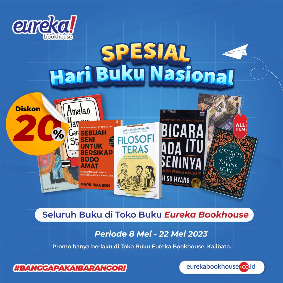 Dalam memperingati Hari Buku Nasional, lengkapi buku-bukumu di Eureka Bookhouse. Dapatkan diskon 20% untuk setiap transaksi buku bacaan.

Promo ini berlaku hanya di Toko Buku Eureka Bookhouse, Kalibata. Segera kunjungi dan nikmati promonya hingga 22 Mei 2023 ya Sahabat Eureka!🔥