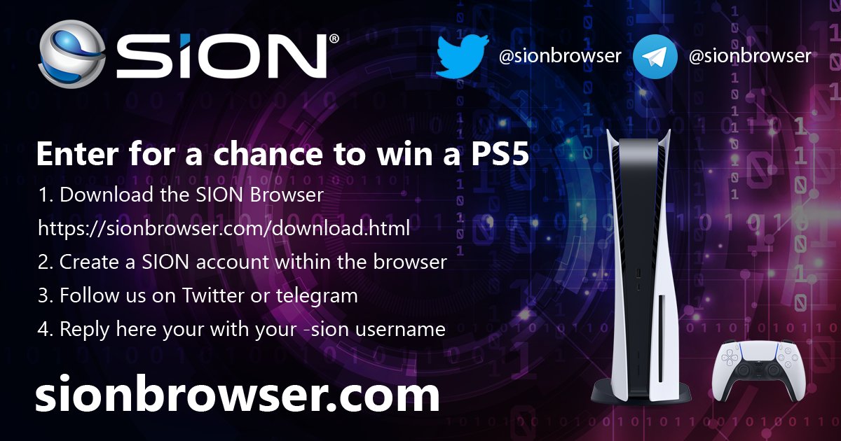 Enter for a chance to win a PS5
1. Download the SION® Browser sionbrowser.com/download.html
2. Create a SION® account within the browser 
3. Follow us on Twitter or telegram 
4. Reply here your with your -sion username

Contest ends on 7/31/23. 

#Playstation #PS5 #Playstation5 #WinPS5