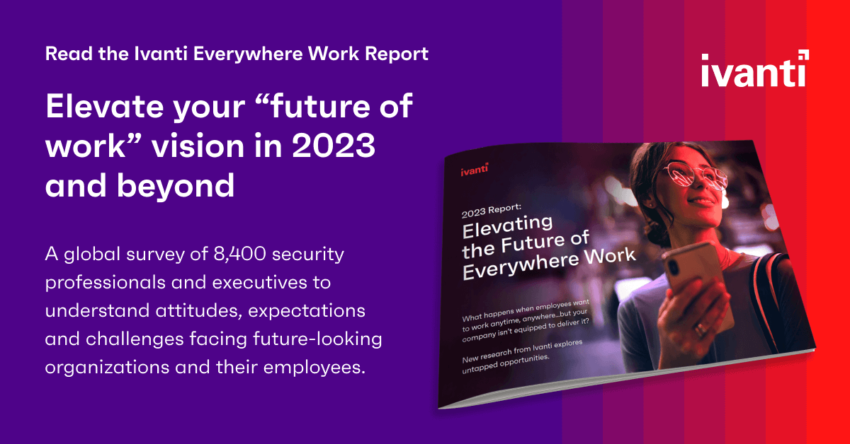 GoIvanti's tweet photo. We're excited to share the results of our 2023 Report: Elevating the Future of Everywhere Work. Explore the importance of embracing an #EverywhereWork mindset to have a sustainable competitive advantage:
https://t.co/Pb8tns5uxL https://t.co/7o2mFAPtSi