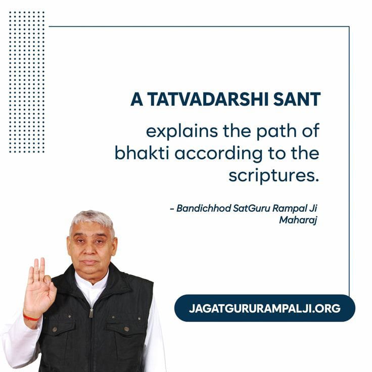 ☄️ TATVDARSHI SANT ☄️
explain the path of Bhakti according to the sciriptures.

#GodMorningTuesday 
#SaintRampalJiQuotes
#tuesdaymotivations
#sanatanlifestyle
#tuesdayvibe
