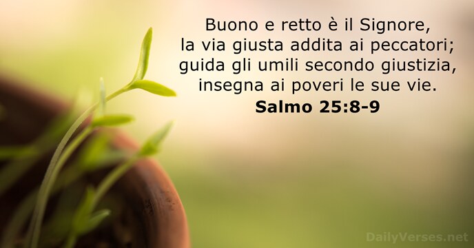 Salmo 25:8-9 - dailyverses.net/it/2023/5/9