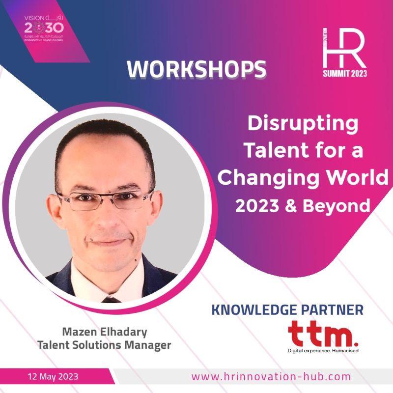 Get ready for a disruptive session on DAY3 (12/05/2023) at the 4th <a href="/saudi_hris/">مؤتمر الإبتكار في إدارة الموارد البشرية</a> in #Riyadh.
We are proud to present together with <a href="/threedots_sa/">ThreeDots Group</a>:
'Disrupting #talent for a Changing World -2023 &amp; Beyond’ by Mazen Elhadary
##SHRI2023 #نحو_موارد_بشرية_مبتكرة #KnowledgePartner