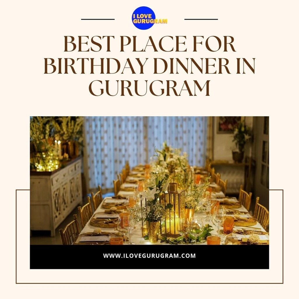 Best Place For Birthday Dinner in Gurugram

Gurugram, also known as Gurgaon, is a bustling city located in the National Capital Region of India.
 Known for its modern infrastructure and corporate hubs, Gurugram is also a popular destination for foodies.
… instagr.am/p/CsAzULBhUpy/