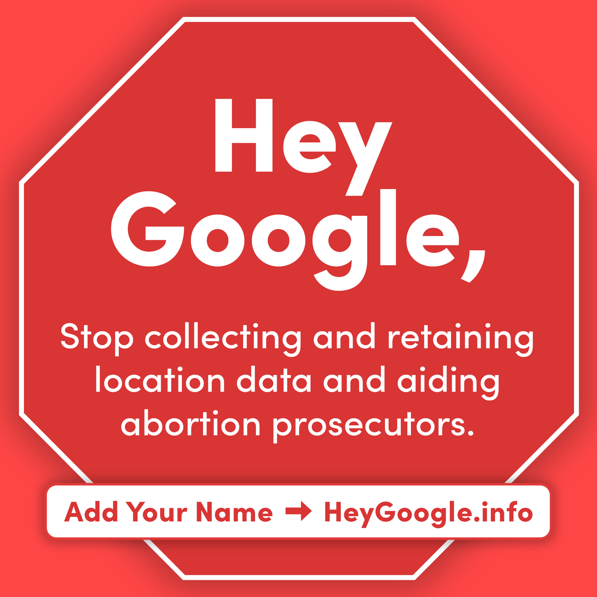 #HeyGoogle, stop collecting and retaining location data and aiding abortion prosecutors. Add your name to demand @Google, @sundarpichai, and @WittedNote protect our privacy and safety: HeyGoogle.info