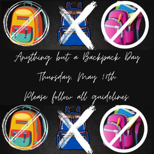 Next Thursday is ANYTHING BUT A BACKPACK DAY! 

Check your email or facebook for guidelines.