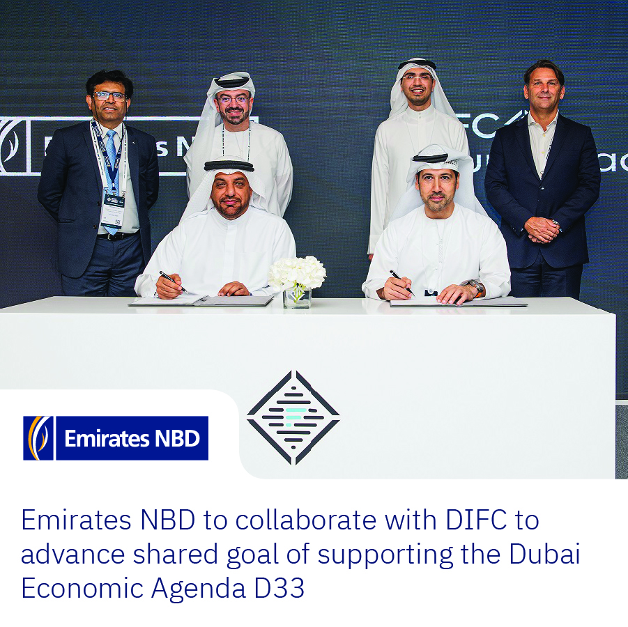 Emirates NBD to collaborate with DIFC to advance shared goal of supporting the Dubai Economic Agenda D33.