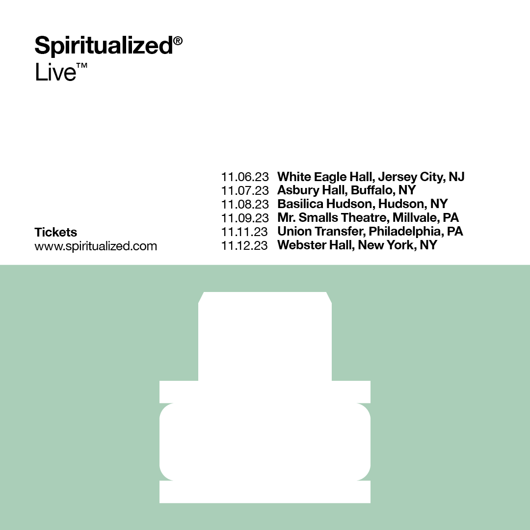 Spiritualized® Live™ US Local pre-sales from (10AM local time) 05.10.2023 - (10PM local time) 05.11.2023 General on-sale (12PM local time) 05.12.2023  spiritualized.com/pages/live